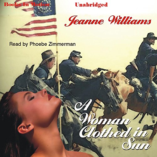 A Woman Clothed In Sun by Jeanne Williams from Books In Motion.com (9781605484877) by Jeanne Williams