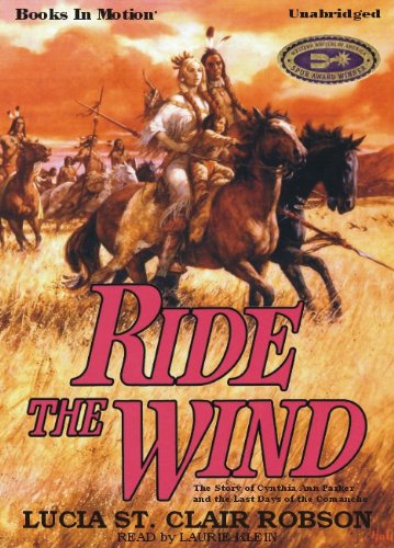 9781605485164: Ride The Wind by Lucia St. Clair Robson from Books In Motion.com