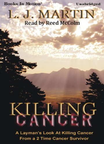 Killing Cancer by Larry J. Martin from Books In Motion.com (9781605488547) by Larry J. Martin