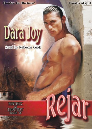 Rejar by Dara Joy (Matrix of Destiny Series, Book 2) by Books In Motion.com (9781605488929) by Dara Joy