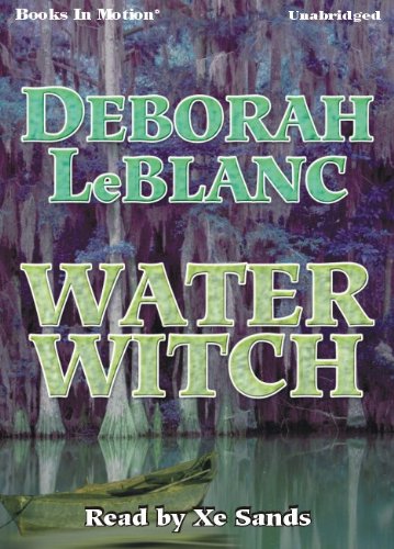Water Witch by Deborah LeBlanc from Books In Motion.com (9781605489049) by Deborah LeBlanc