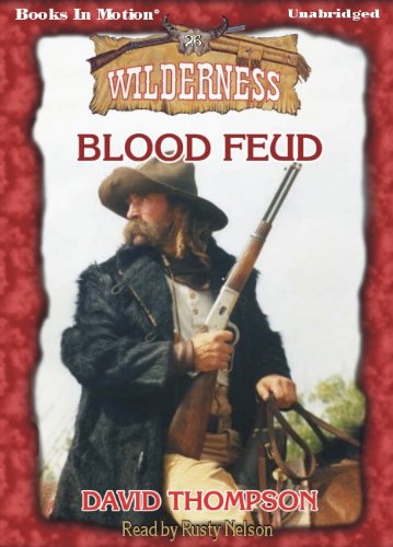 Stock image for Blood Feud by David Thompson, (Wilderness Series, Book 26) from Books In Motion.com for sale by HPB-Ruby
