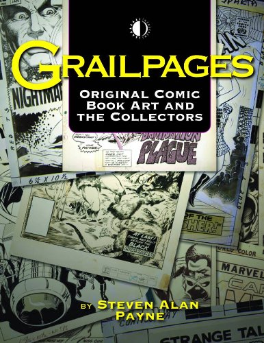 Imagen de archivo de Grailpages: Original Comic Book Art And The Collectors a la venta por HPB-Diamond