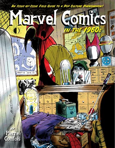 Stock image for Marvel Comics In The 1960s: An Issue-By-Issue Field Guide To A Pop Culture Phenomenon for sale by Book Deals