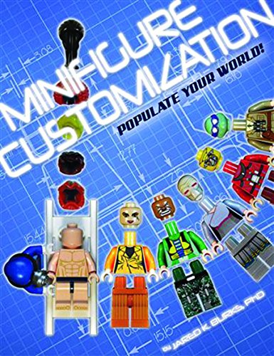 Imagen de archivo de Minifigure Customization: Populate Your World! a la venta por Half Price Books Inc.