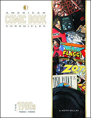 Stock image for American Comic Book Chronicles: The 1980s (AMERICAN COMIC BOOK CHRONICLES HC) for sale by Ebooksweb