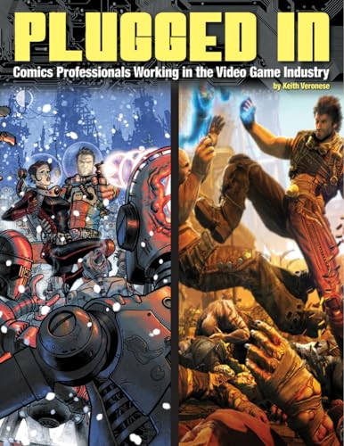9781605490472: Plugged In! Comics Professionals Working in the Video Game Industry