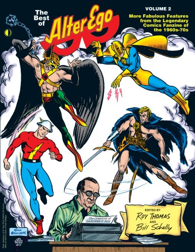 The Best of Alter Ego Volume 2 (BEST OF ALTER EGO SC) (9781605490489) by Roy Thomas; Bill Schelly