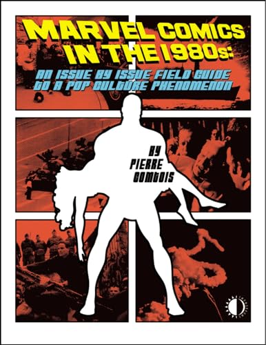 Beispielbild fr Marvel Comics In The 1980s: An Issue-By-Issue Field Guide To A Pop Culture Phenomenon zum Verkauf von Decluttr