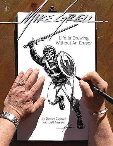 Stock image for Mike Grell: Life Is Drawing Without An Eraser for sale by Front Cover Books