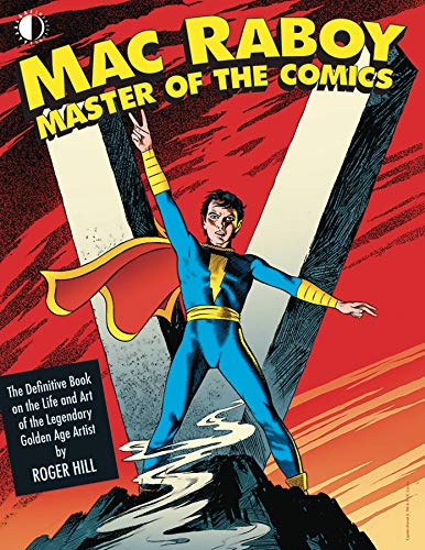 Stock image for Mac Raboy: Master of the Comics for sale by New Legacy Books