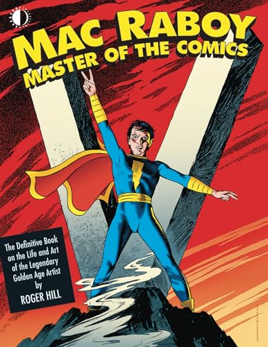 Stock image for Mac Raboy: Master of the Comics for sale by New Legacy Books