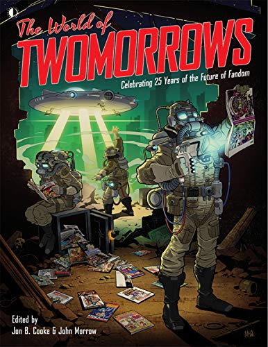 9781605490922: The World Of TwoMorrows: Celebrating 25 Years of the Future of Fandom