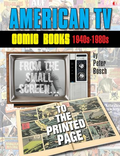 Beispielbild fr American TV Comic Books 1940s-1980s: From the Small Screen to the Printed Page zum Verkauf von Revaluation Books