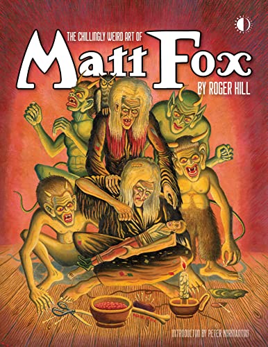 Stock image for The Chillingly Weird Art Of Matt Fox for sale by GF Books, Inc.