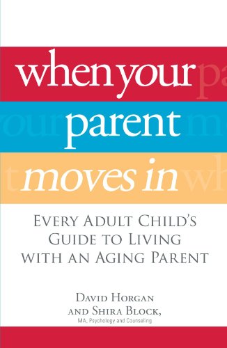 Imagen de archivo de When Your Parent Moves In : Every Adult Child's Guide to Living with an Aging Parent a la venta por Better World Books