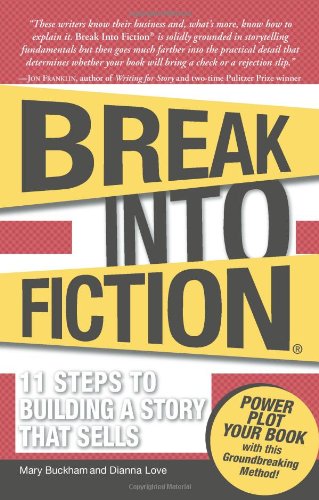 Imagen de archivo de Break into Fiction : 11 Steps to Building a Story That Sells a la venta por Better World Books