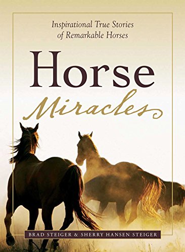 Stock image for Horse Miracles: Inspirational True Stories of Remarkable Horses for sale by Hastings of Coral Springs