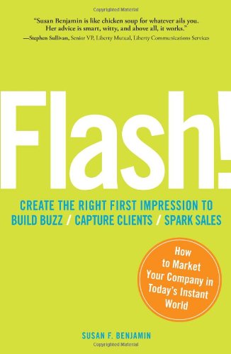 Stock image for Flash!: How to Market Your Company in Today's Instant World for sale by Wonder Book