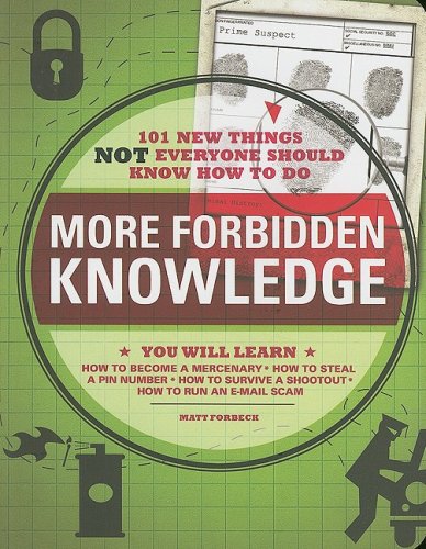 Beispielbild fr More Forbidden Knowledge: 101 New Things NOT Everyone Should Know How to Do zum Verkauf von Wonder Book