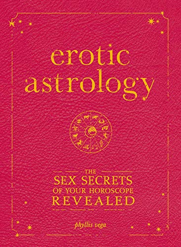 9781605500560: Erotic Astrology: The Sex Secrets of Your Horoscope Revealed