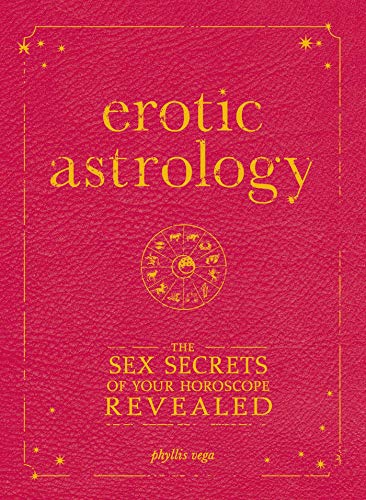 Stock image for Erotic Astrology: The Sex Secrets of Your Horoscope Revealed for sale by SecondSale