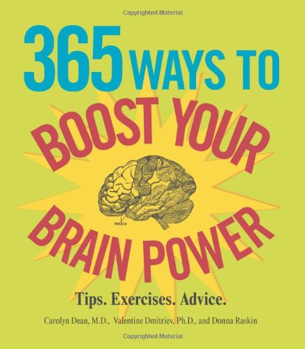 Beispielbild fr 365 Ways to Boost Your Brain Power: Tips, Exercise, Advice zum Verkauf von Wonder Book