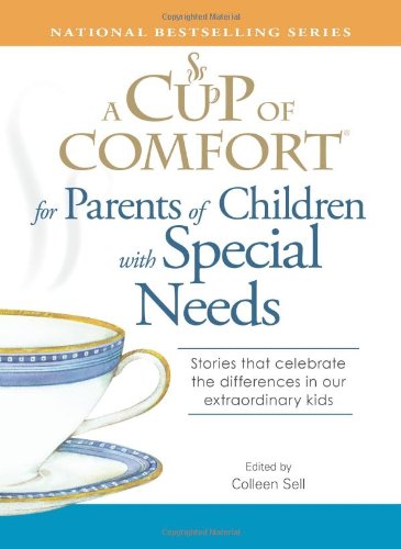 Stock image for A Cup of Comfort: For Parents of Children with Spe for sale by Wonder Book
