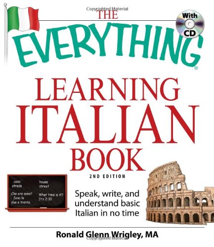 The Everything Learning Italian Book: Speak, write, and understand basic Italian in no time (9781605500928) by Wrigley, Ronald Glenn