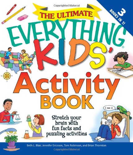 Beispielbild fr The Ultimate Everything Kids' Activity Book: Stretch your brain with fun facts and puzzling activities zum Verkauf von Ergodebooks