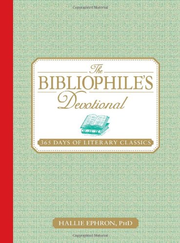 Beispielbild fr The Bibliophile's Devotional: 365 Days of Literary Classics zum Verkauf von Front Cover Books