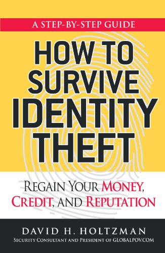Stock image for How to Survive Identity Theft: Regain Your Money, Credit, and Reputation for sale by Wonder Book