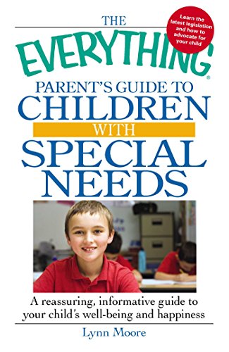 Stock image for Parent's Guide to Children with Special Needs : A Reassuring, Informative Guide to Your Child's Well-Being and Happiness for sale by Better World Books