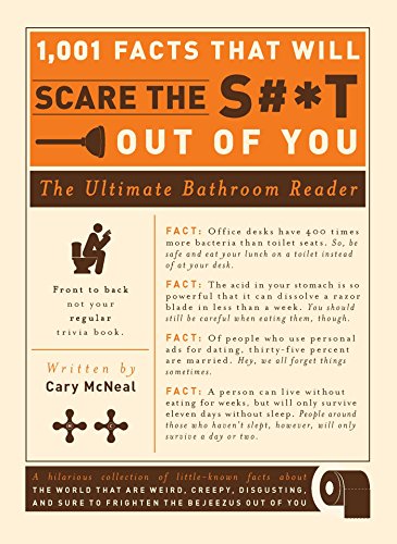 Imagen de archivo de 1,001 Facts that Will Scare the S#*t Out of You: The Ultimate Bathroom Reader a la venta por WorldofBooks