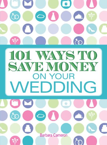 Stock image for 101 Ways to Save Money on Your Wedding for sale by SecondSale