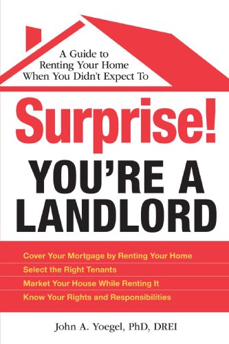 Beispielbild fr Surprise! You're a Landlord: A Guide to Renting Your Home When You Didn't Expect To zum Verkauf von HPB-Emerald