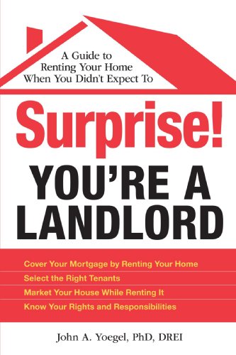 Stock image for Surprise! You're a Landlord: A Guide to Renting Your Home When You Didn't Expect To for sale by HPB-Emerald