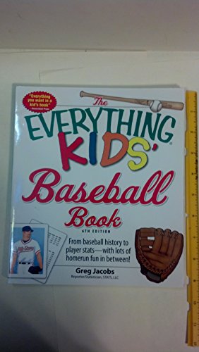9781605506418: The Everything Kids' Baseball Book: From Baseball History to Player Stats - With Lots of Homerun Fun in Between! (Everything (Sports & Fitness))