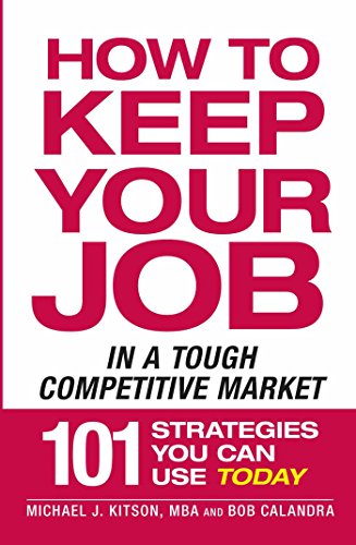 Beispielbild fr How to Keep Your Job in a Tough Competitive Market zum Verkauf von SecondSale