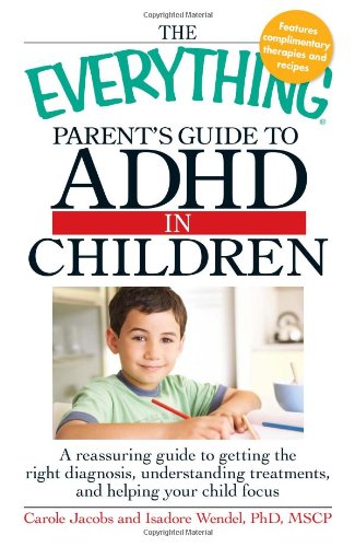 Beispielbild fr The Everything Parents's Guide to ADHD in Children zum Verkauf von Better World Books
