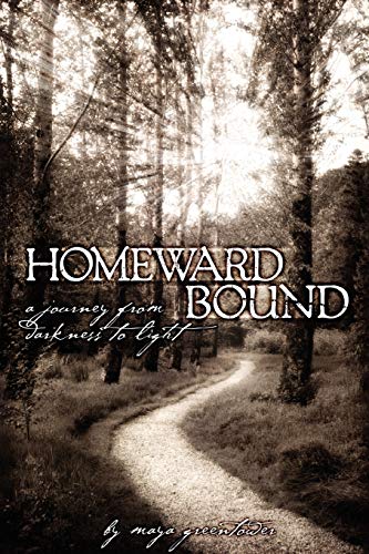 Stock image for Homeward Bound, A Journey from Darkness to Light for sale by PBShop.store US