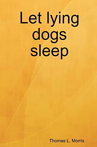 Stock image for Let lying dogs sleep for sale by PBShop.store US
