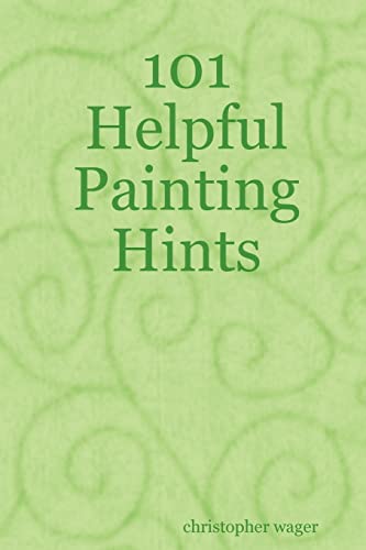 Stock image for 101 Helpful Painting Hints for sale by Lucky's Textbooks