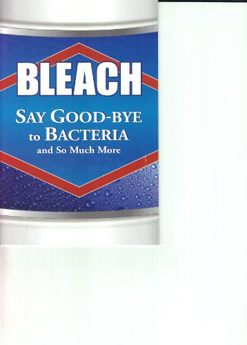 Beispielbild fr Bleach (Say Good-Bye to Bacteria and So Much More) zum Verkauf von Better World Books