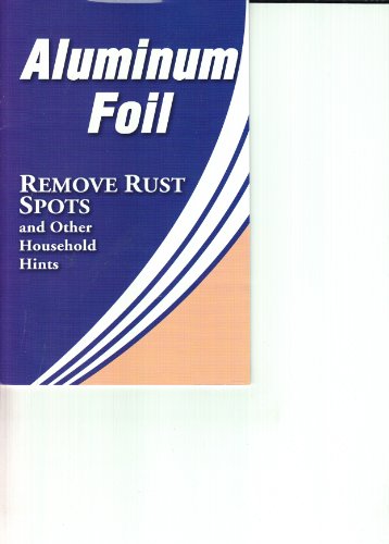 9781605530055: Aluminum Foil (Removes Rust Spots and Other Household Hints)