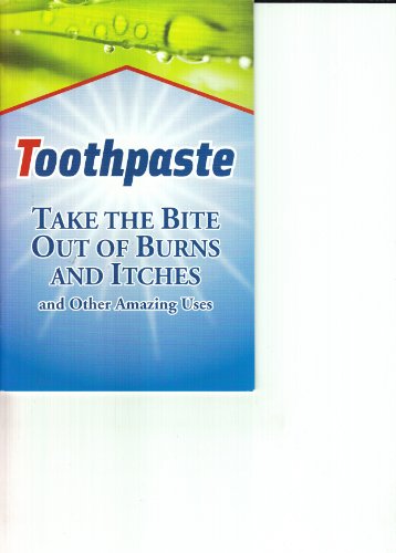 Stock image for Toothpaste (Take the Bite Out of Burns and Itches and Other Amazing Uses) for sale by SecondSale