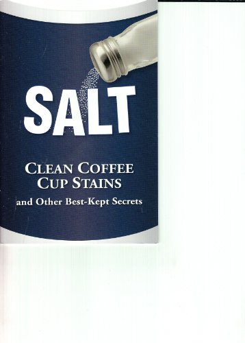 9781605530093: Salt (Clean Coffee Cup Stains and Other Best-Kept Secrets)