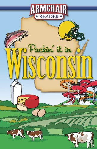 Stock image for Packin' It in Wisconsin (Armchair Reader) for sale by HPB-Ruby