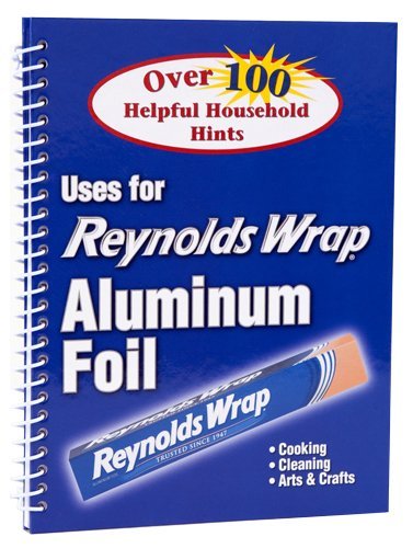 Stock image for Reynolds Wrap Aluminum Foil: Over 100 Helpful Household HInts for sale by Gulf Coast Books
