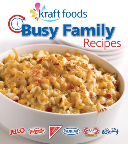 Beispielbild fr Kraft Foods Busy Family Recipes zum Verkauf von SecondSale
